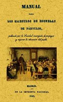 Manual para los maestros de escuelas de parvulos (Spanish Edition)