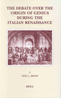Debate Over the Origin of Genius During the Italian Renaissance