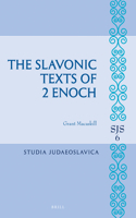 Slavonic Texts of 2 Enoch