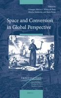 Space and Conversion in Global Perspective