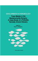 Trace Metals in the Westerschelde Estuary: A Case-Study of a Polluted, Partially Anoxic Estuary