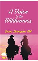 A Voice In The Wilderness