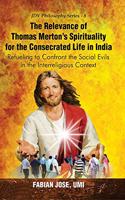 The Relevance of Thomas Merton's Spirituality for the Consecrated Life in India: