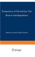 Perspectives of Oil and Gas: The Road to Interdependence
