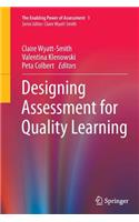 Designing Assessment for Quality Learning