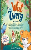 Der Wut-Zwerg in mir