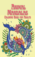 Animal Mandalas Coloring Book for Adults