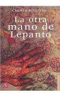 Otra Mano de Lepanto = Lepanto's Other Hand