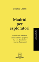Madrid per esploratori