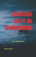 Confissão de Fé de Westminster Comentada