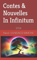 Contes & Nouvelles In Infinitum: 2024