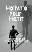 Motivate Your Heart
