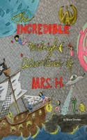 The Incredible Midnight Adventures of Mrs. H.