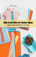 Kids Craft Gifts for Father Ideas