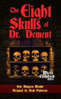 Eight Skulls of Dr. Dement
