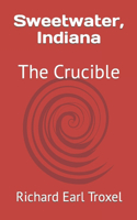 Sweetwater, Indiana: The Crucible