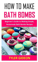How to Make Bath Bombs