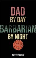 Dad by Day Barbarian by Night Notebook (100 pages)