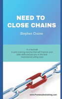 Need to Close Chains