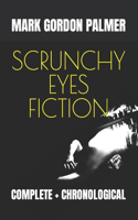 Scrunchy Eyes Fiction