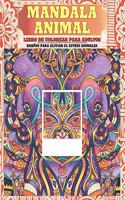 Libro de colorear para adultos - Diseños para aliviar el estrés Animales - Mandala Animal