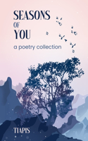 Seasons of You: A Poetry Collection