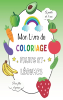 Mon livre de Coloriage Fruits Légumes pour filles et garçon à partir de 3 ans