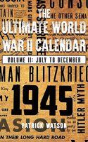 Ultimate World War II Calendar