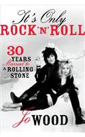 It's Only Rock 'n' Roll: Thirty Years Married to a Rolling Stone