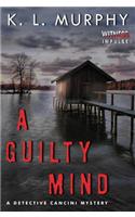 A Guilty Mind: A Detective Cancini Mystery(1 Detective Cancini Mysteries)