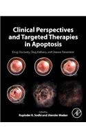 Clinical Perspectives and Targeted Therapies in Apoptosis: Drug Discovery, Drug Delivery, and Disease Prevention