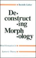 Deconstructing Morphology