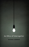 Ethics of Interrogation