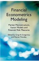 Financial Econometrics Modeling: Market Microstructure, Factor Models and Financial Risk Measures