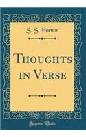 Thoughts in Verse (Classic Reprint)