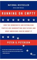 Running on Empty: How the Democratic and Republican Parties Are Bankrupting Our Future and What Americans Can Do about It