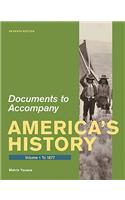Documents for America's History, Volume I: To 1877