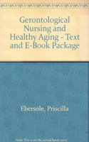 Gerontological Nursing and Healthy Aging - Text and E-Book Package
