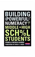 Building Powerful Numeracy for Middle and High School Students
