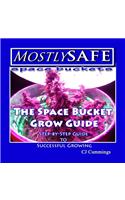 The Space Bucket Grow Guide