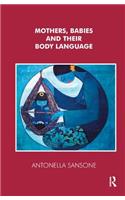 Mothers, Babies and their Body Language