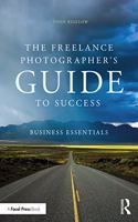 The Freelance Photographer’s Guide To Success