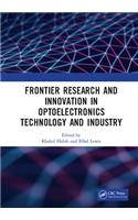 Frontier Research and Innovation in Optoelectronics Technology and Industry