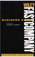 Wiley Fastcompany Reader Series, Business Ethics