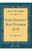 Safe Deposit Box Number 4016 (Classic Reprint)