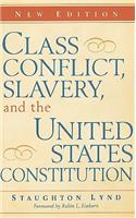 Class Conflict, Slavery, and the United States Constitution