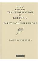 Vico and the Transformation of Rhetoric in Early Modern Europe