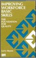 Improving Workforce Basic Skills: The Foundation for Quality