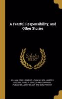 Fearful Responsibility, and Other Stories