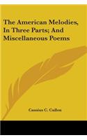 American Melodies, In Three Parts; And Miscellaneous Poems